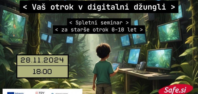 Spletni seminar za starše: Vaš otrok v digitalni džungli