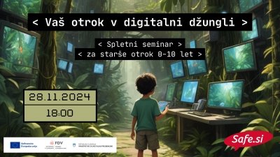 Spletni seminar za starše: Vaš otrok v digitalni džungli slika 1